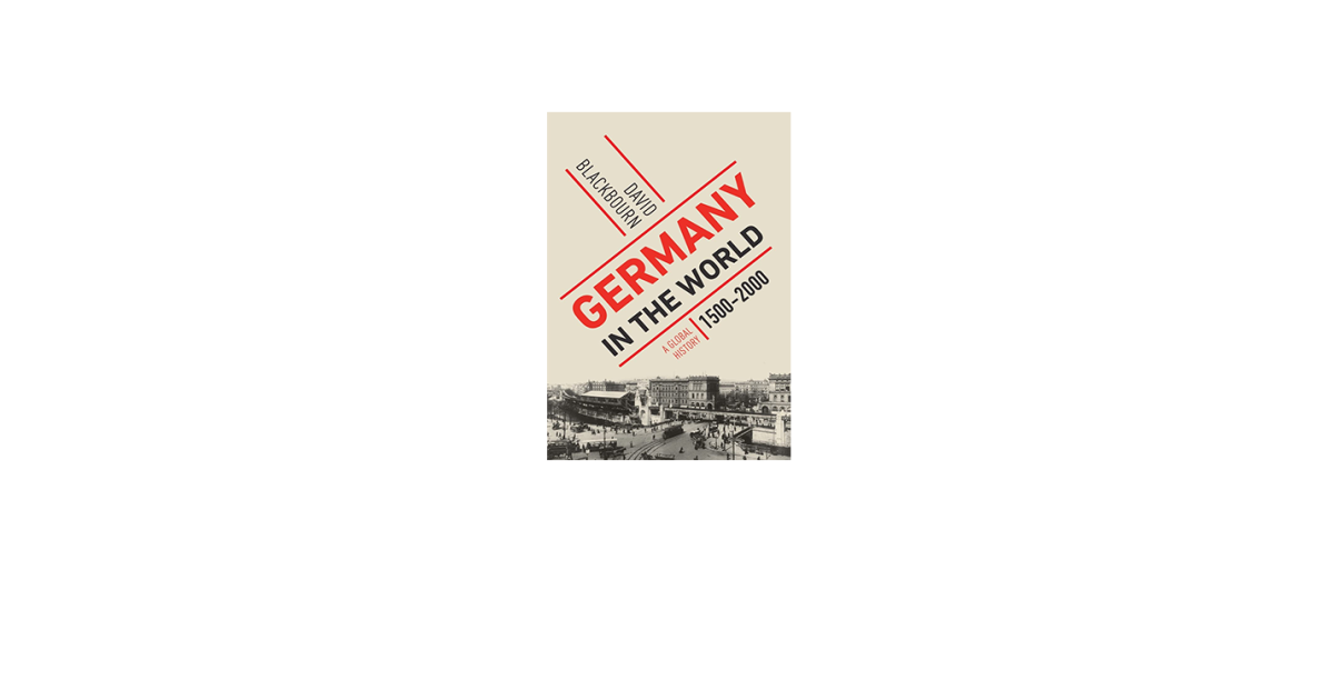 Germany in the World: A Global History, 1500-2000 | Wilson Center